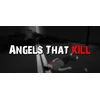 Angels That Kill