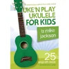 JACKSON:UKEN PLAY UKULELE FOR KIDS + AUDIO ACCESS