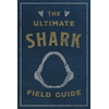 Ultimate Shark Field Guide