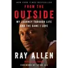From the Outside: My Journey Through Life and the Game I Love