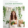 Cucina botanica. Vegetale, buona e consapevole