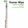 WYE:PRACTICE BOOK INTONATION & VIBRATO 4 FOR FLUTE