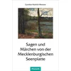 Sagen und Märchen von der Mecklenburgischen Seenplatte