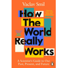 How the World Really Works