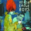 Beige Eagle Boys - Youre Gonna Get Yours (LP)
