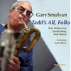 Gary Smulyan - Tadds All, Folks (LP)