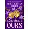Dangerously Ours