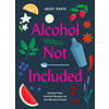 Alcohol Not Included