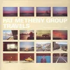 Pat Metheny Group - Travels (Reissue) (180 g) (2 LP)