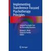 Implementing Transference-Focused Psychotherapy Principles