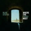 Blue States - Where The Fades Meet (Gold Coloured) (LP)