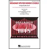 BROADWAY HITS FOR WOMANS CHORUS SSA