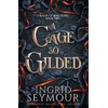 A Cage So Gilded
