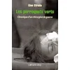 LES PERROQUETS VERTS