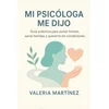 MI PSICÓLOGA ME DIJO