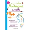 Mon grand cahier Montessori des maths