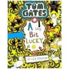 Tom Gates: A Tiny Bit Lucky