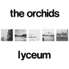 The Orchids - Lyceum (Reissue) (Remastered) (2 LP)