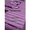 MERTENS:MALLETS ON STAGE