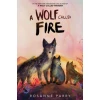 A Wolf Called Fire