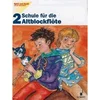 SPIEL UND SPAS SCHULE FUR DIE ALTBLOCKFLOTE 2 NOTE