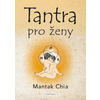 Tantra pro ženy - Mantak Chia