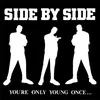 Side By Side - Youre Only Young Once... (LP)