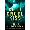 Cold Cruel Kiss