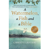 Watermelon, a Fish and a Bible