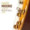 Gary Moore - Live At Bush Hall 2007 (CD)