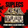 Suplecs - Hymns Under A Blood Moon Sky (Limited Edition) (LP)