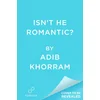 Isnt He Romantic?
