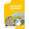 Come hai detto che ti chiami?