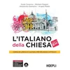 L'italiano della Chiesa. Corso di lingua e cultura per religiosi cattolici. Con CD Audio