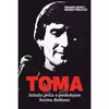 Toma - istinita priča o poslednjem boemu Balkana