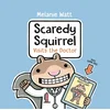 Scaredy Squirrel Visits the Doctor