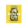 Inne Knjiga The Pickled City, Paul van Ravestein, Monique Mulder