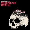 Mountain Witch - Burning Village (Limited Edition) (LP)