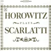 HOROWITZ PLAYS SCARLATTI