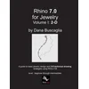 Rhino 7.0 for Jewelry Volume I