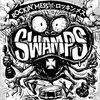 Swamps - Rockin Mess!!! (LP)