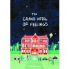 The Grand Hotel of Feelings
