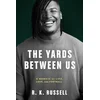 Yards Between Us