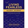 Living Fearless Guided Journal