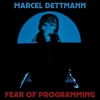 Marcel Dettman - Fear Of Programming (2 LP)