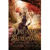 Of Dreams and Shadows