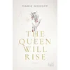 The Queen Will Rise