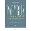 Papyrus. Linfinito in un giunco