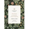 The Freedom of a Christian: A New Translation Volume Crossway Short Classics