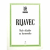 RIJAVEC:MALE SKLADBE ZA HARMONIKO